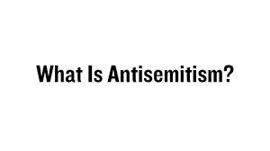 Meaning of Antisemitic.
